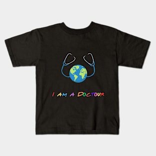 I am a doctour Kids T-Shirt